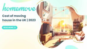 Read more about the article Cost of moving house in the UK | 2023