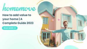 Read more about the article How to add value to your home | A Complete Guide 2023